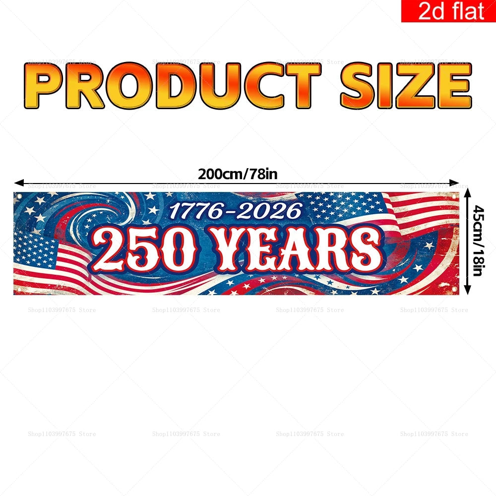 2D 250th Anniversary Banner American Flag Independence Day Party DecorYard Garden Indoor Decor Photo Booth Props Party Supplies