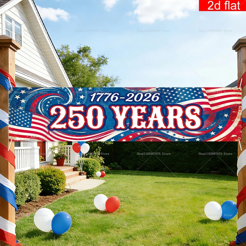 2D 250th Anniversary Banner American Flag Independence Day Party DecorYard Garden Indoor Decor Photo Booth Props Party Supplies