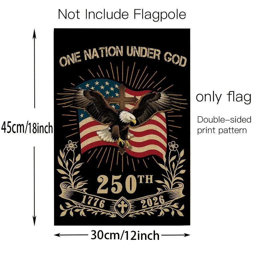 Double-sided 250th Anniversary American Independence Flag 1776-2026 Garden Flag | Eagle Cross, excluding flagpole