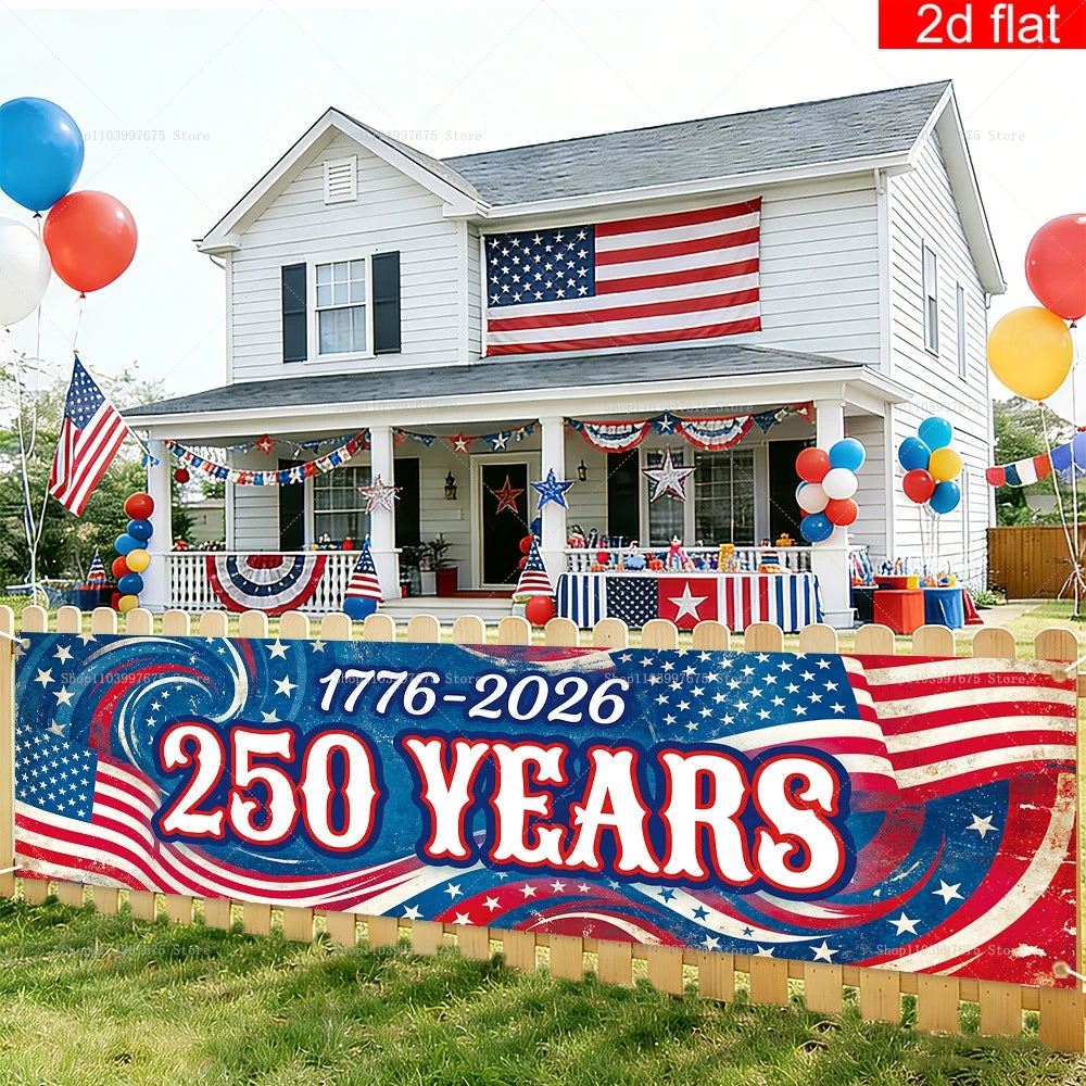2D 250th Anniversary Banner American Flag Independence Day Party DecorYard Garden Indoor Decor Photo Booth Props Party Supplies